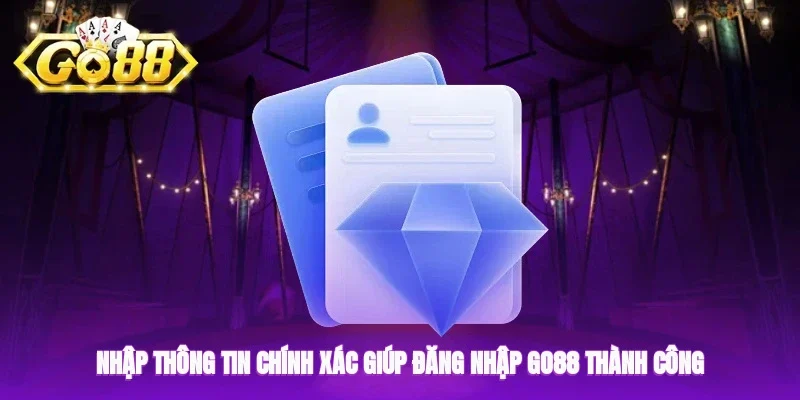 Nhập đúng thông tin để đăng nhập Go88 thành công