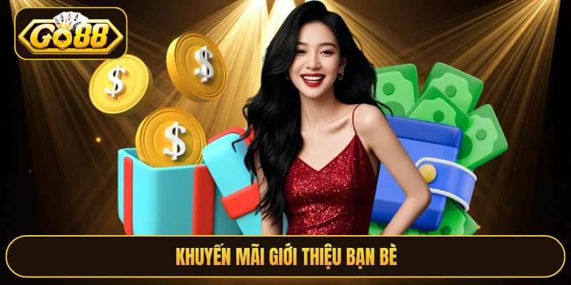 Khuyến mãi giới thiệu bạn bè